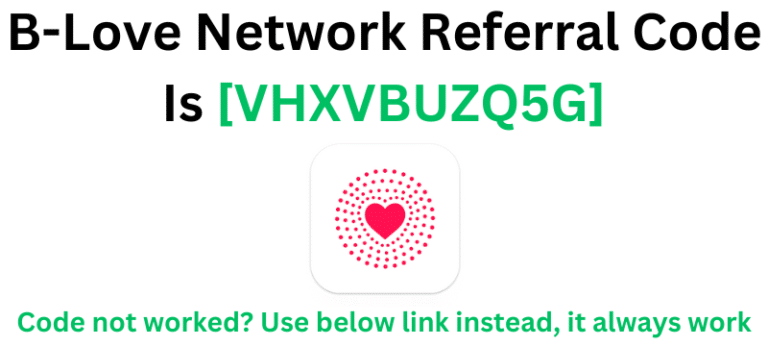 B-Love Network Referral Code