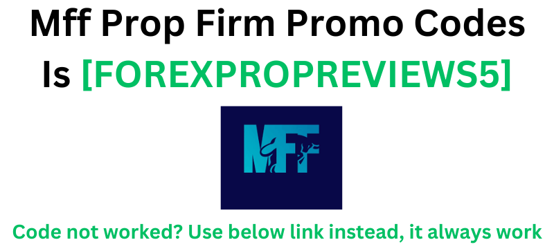 Mff Prop Firm Promo Codes