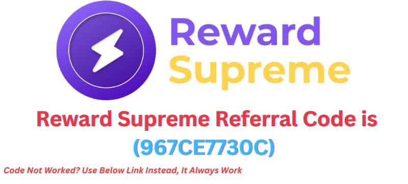 Reward Supreme Referral Code (967CE7730C)