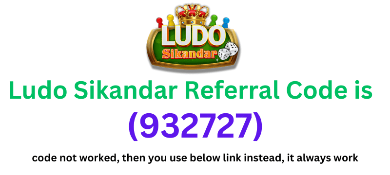 Ludo Sikandar Referral Code (932727)  Earn10% Income For Your Friends Every Game Play.
