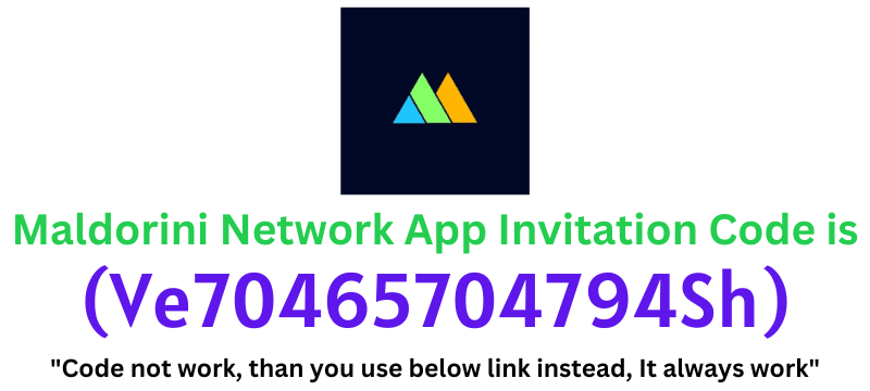 Maldorini Network App Invitation Code, Get $15 Signup Bonus - Exclusive Code Here.