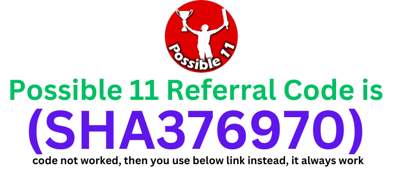 Possible 11 Referral Code (SHA376970) get ₹150 signup bonus.