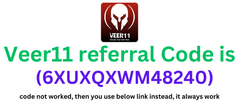 Veer11 referral code (6XUXQXWM48240) you'll get 505 signup bonus.