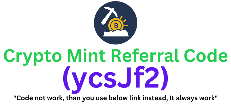 Crypto Mint Referral Code (ycsJf2) Get $15 Signup Bonus