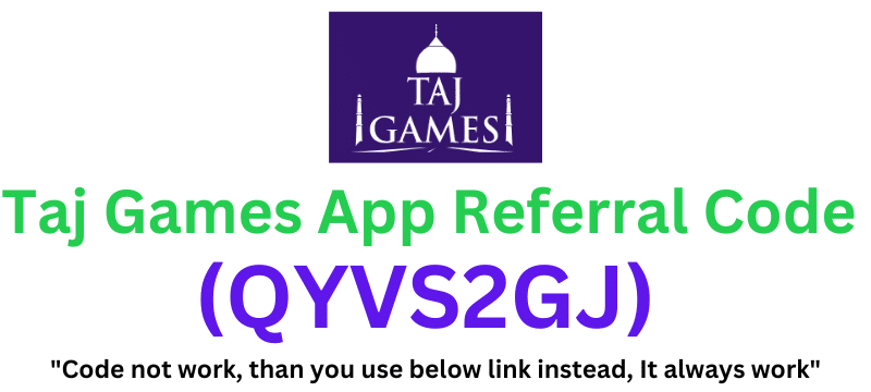 Taj Games App Referral Code (QYVS2GJ) Get ₹100 Signup Bonus!