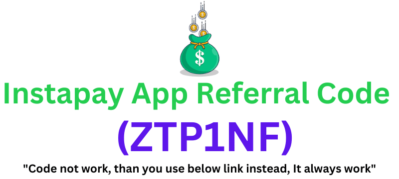 Instapay App Referral Code (ZTP1NF) Get ₹150 Signup Bonus.