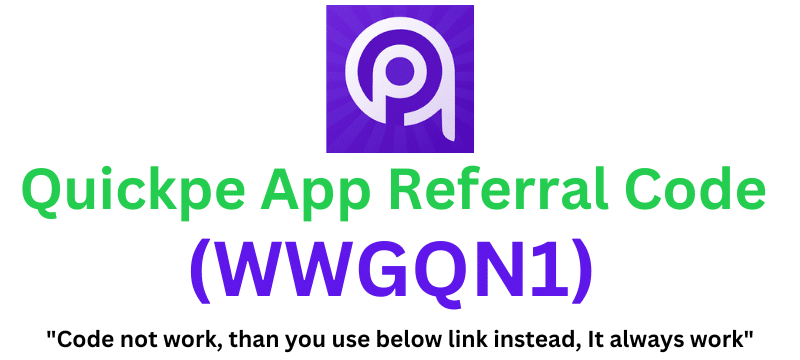 Quickpe App Referral Code (WWGQN1) Get ₹70 Signup Bonus