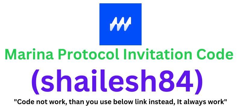 Marina Protocol Invitation Code (shailesh84) Get $30 As a Signup Bonus