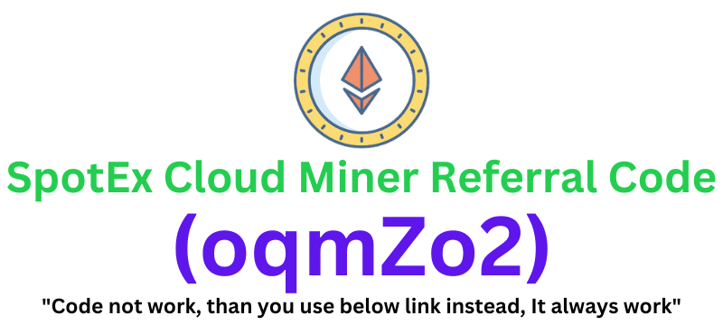 SpotEx Cloud Miner Referral Code (oqmZo2) Get $60 Signup Bonus!