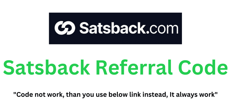 Satsback Referral Code (Use Referral Link) Get $50 Signup Bonus!