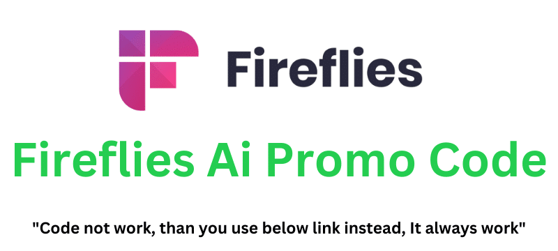 Fireflies Ai Promo Code (Use Referral Link) Flat 85% Off!