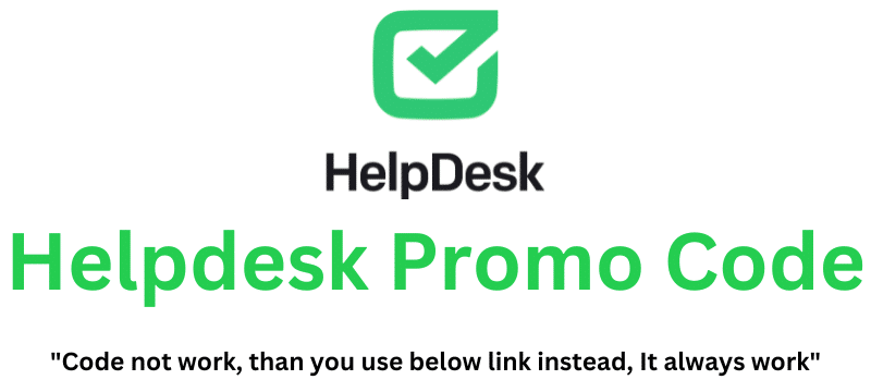 Helpdesk Promo Code (Use Referral Link) Get Up To 90% Discount!