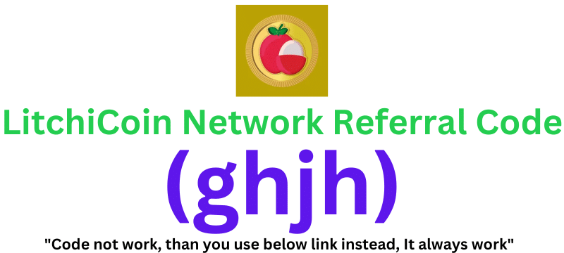 LitchiCoin Network Referral Code (ghjh) Get $50 Signup Bonus!