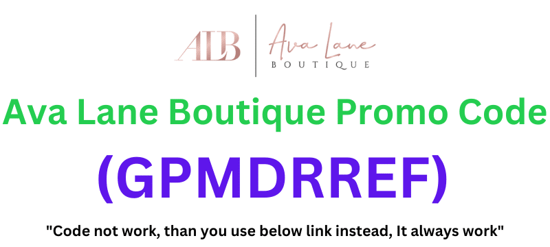 Ava Lane Boutique Promo Code (GPMDRREF) Get 75% Off.