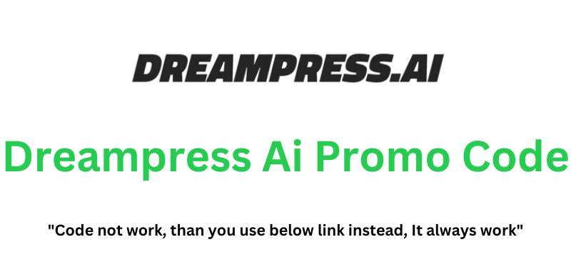 Dreampress Ai Promo Code (Use Referral Link) Get Up To 60% Off