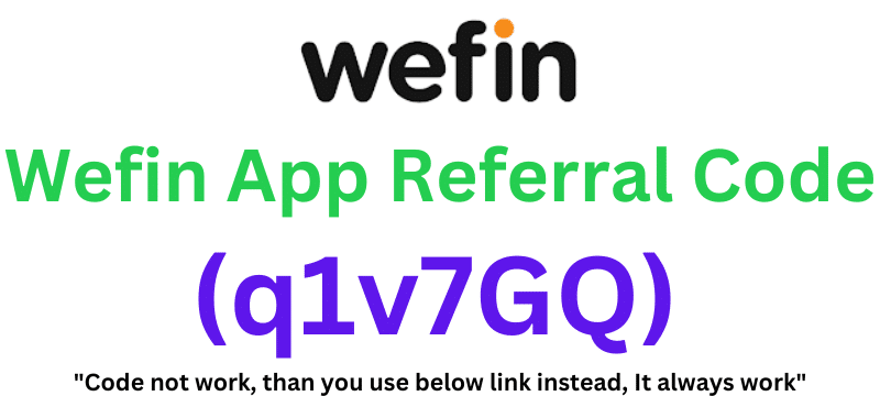 Wefin Referral Code (q1v7GQ) Get ₹200 Signup Bonus!