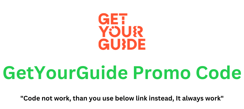 GetYourGuide Promo Code (Use Referral Link) Grab 30% Discount!