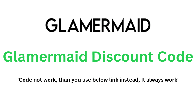 Glamermaid Discount Code | Flat 60% Discount!