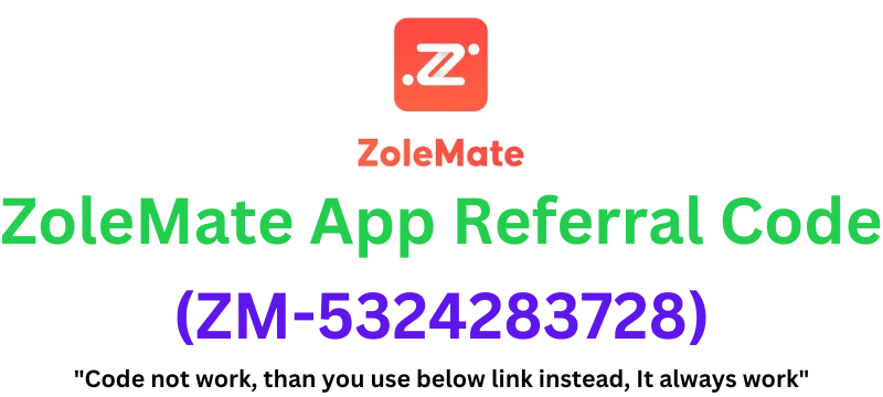 ZoleMate App Referral Code (ZM-5324283728) Get 100 Coins Signup Bonus!