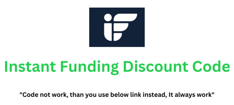 Instant Funding Discount Code (Use Referral Link) Get 15% Discount!