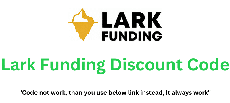 Lark Funding Discount Code (Use Referral Link) Flat 10% Discount!