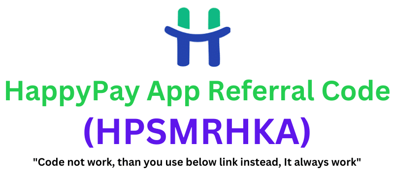 HappyPay App Referral Code (HPSMRHKA) Get ₹50 Signup Bonus!