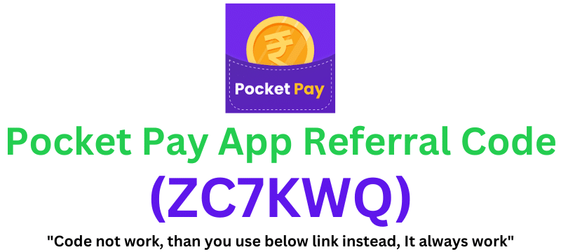 Pocket Pay App Referral Code (ZC7KWQ) Get ₹100 Signup Bonus!