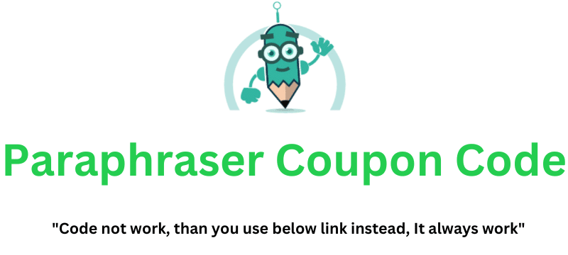 Paraphraser Coupon Code (Use Referral Link) Get 40% Off!