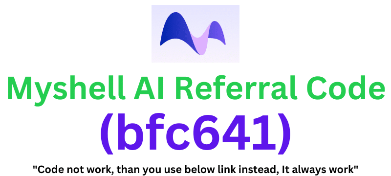 Myshell AI Referral Code (bfc641) Get 100 Coins As a Signup Bonus!