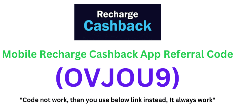 Mobile Recharge Cashback App Referral Code (OVJOU9) Flat ₹50 As a Signup Bonus!