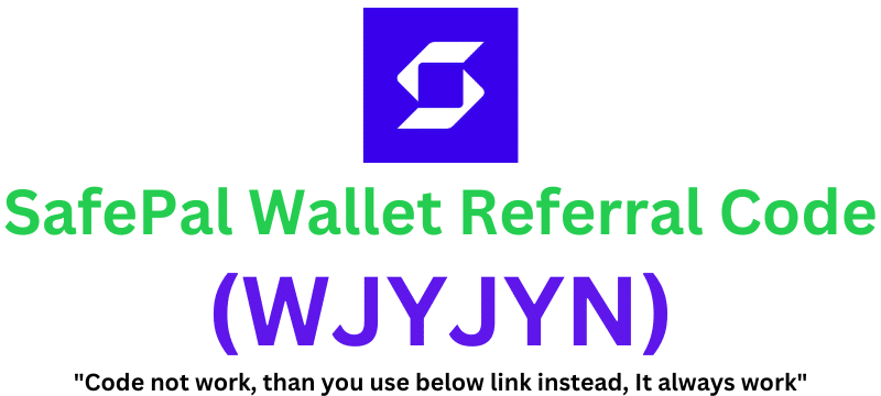 SafePal Wallet Referral Code (WJYJYN) Get 1000 Points!