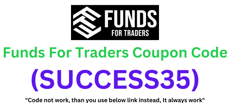 Funds For Traders Coupon Code | Flat 35% Off!