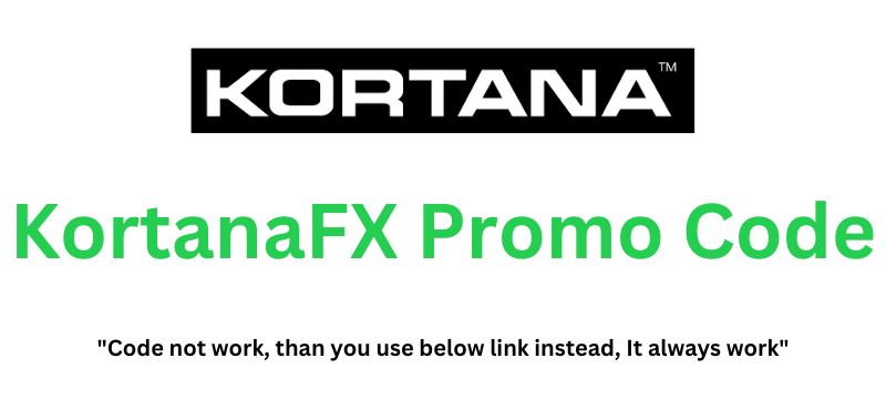 KortanaFX Promo Code | Flat10% Off!