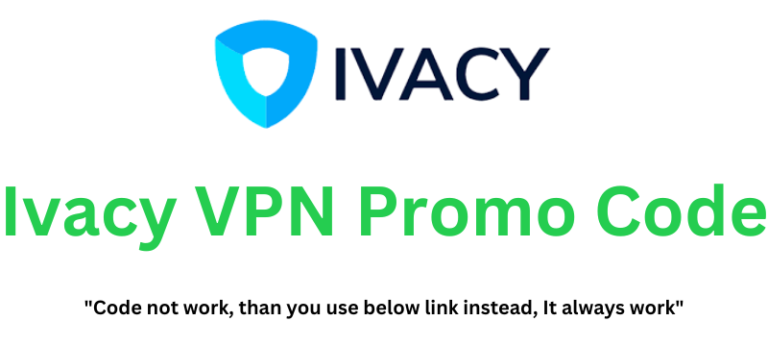 Ivacy VPN Promo Code | Get 20% Discount!