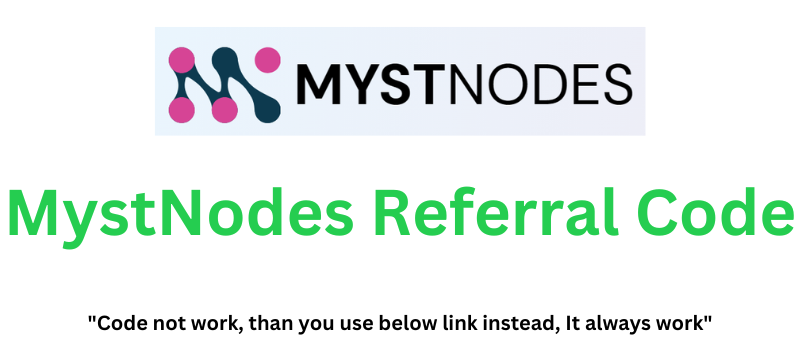 MystNodes Referral Code | Get $10 Signup Bonus!