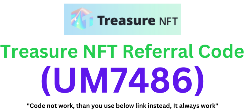 Treasure NFT Referral Code | Get 20% Off On Fees!