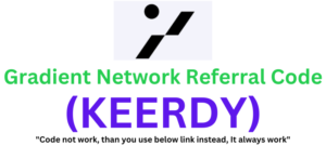 Gradient Network Referral Code (KEERDY) Get 10% Boost Points!
