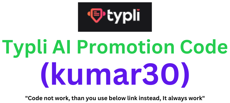 Typli AI Promotion Code (kumar30) Get 30% Off On Plans!