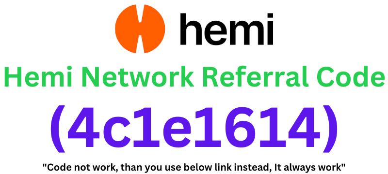 Hemi Network Referral Code (4c1e1614) Get 5000 Points, Hemi Network Invite Code!