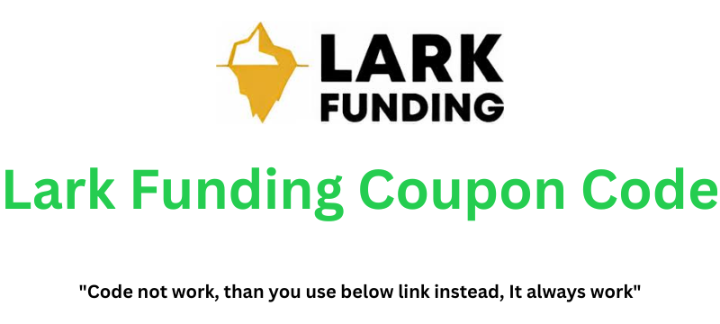 Lark Funding Coupon Code | Grab 10% Discount!