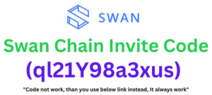 Swan Chain Invite Code (ql21Y98a3xus) Get 5000 Points, Swanchain Referral Code.