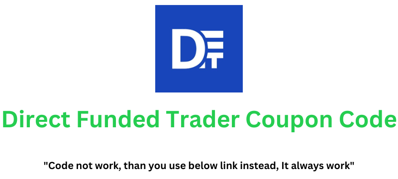 Direct Funded Trader Coupon Code | To Get 20% Discount!