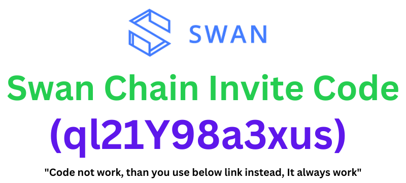 Swan Chain Invite Code (ql21Y98a3xus) Get 5000 Points, Swanchain Referral Code.