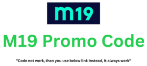 M19 Promo Code | Grab 40% Discount!