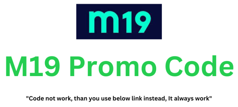 M19 Promo Code | Grab 40% Discount!