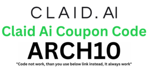 Claid Ai Coupon Code (ARCH10) Grab 10% Discount On Plan