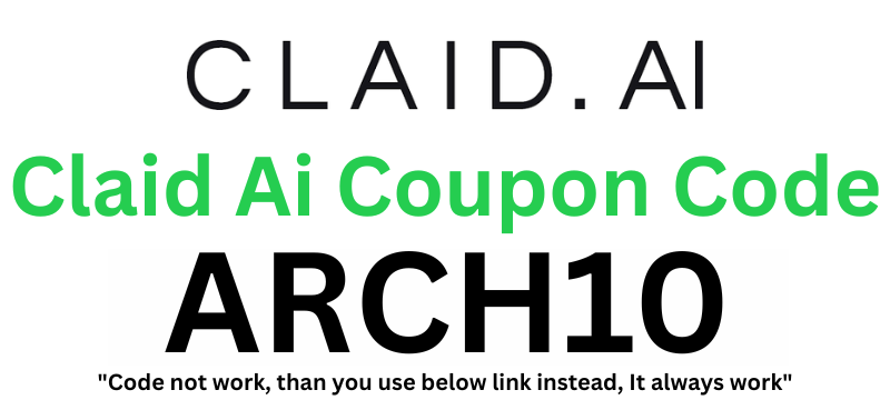 Claid Ai Coupon Code (ARCH10) Grab 10% Discount On Plan