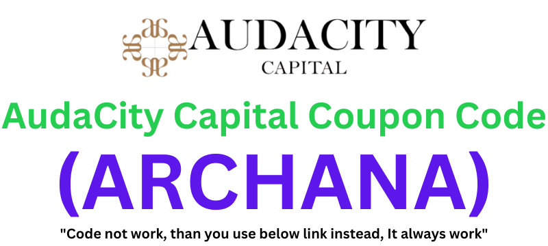 AudaCity Capital Coupon Code (ARCHANA) Grab 5% Discount!