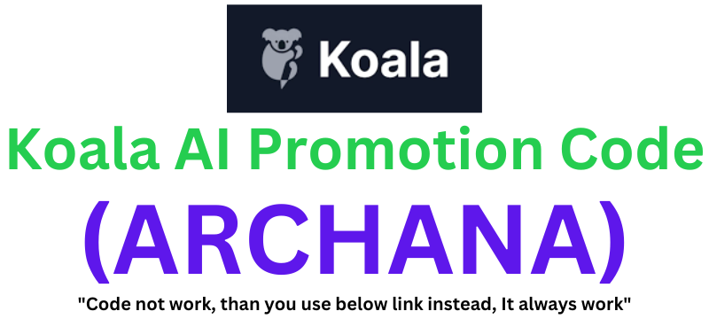 Koala AI Promotion Code (ARCHANA) Get 15% Off On Plans!