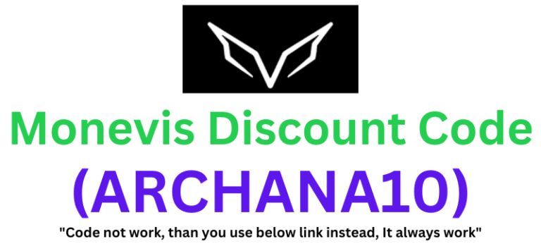 Monevis Discount Code (ARCHANA10) To Get 15% Off On Fees!